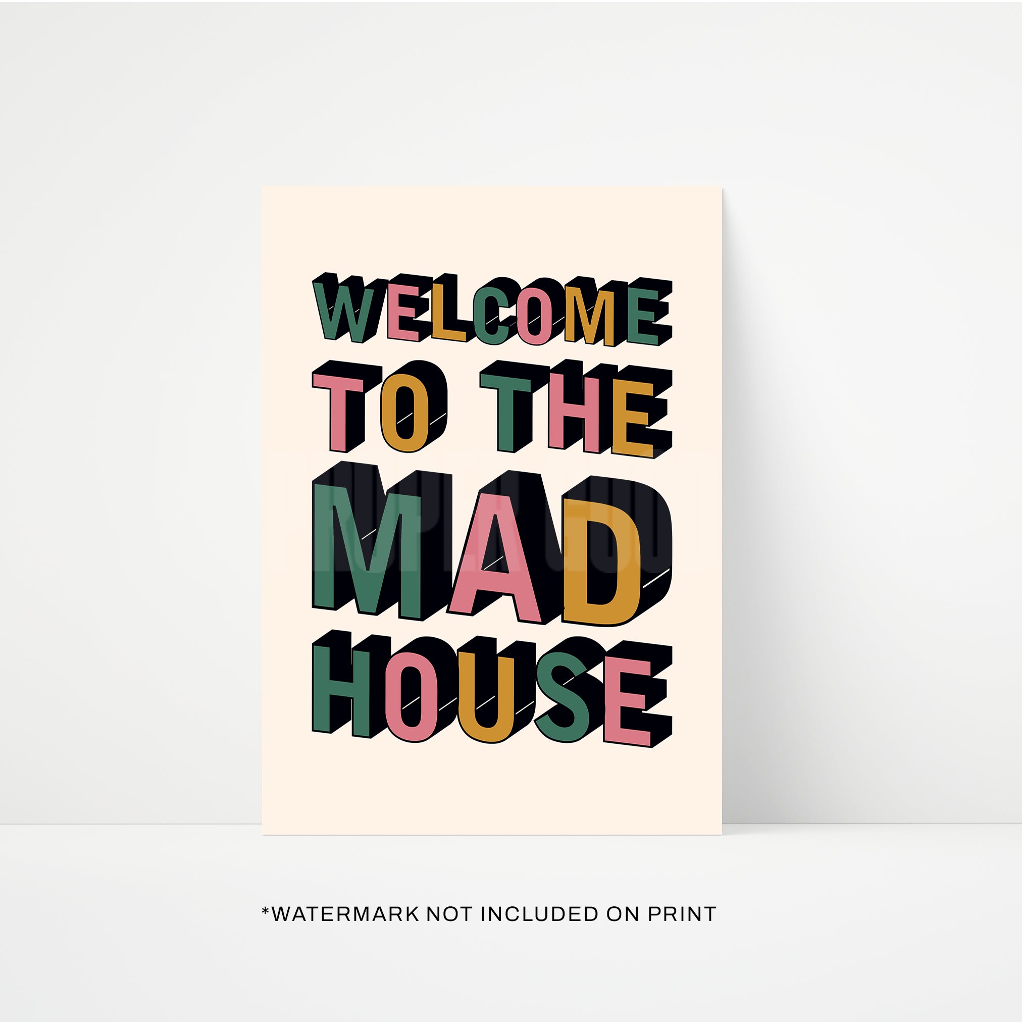 Welcome To The Mad House Print