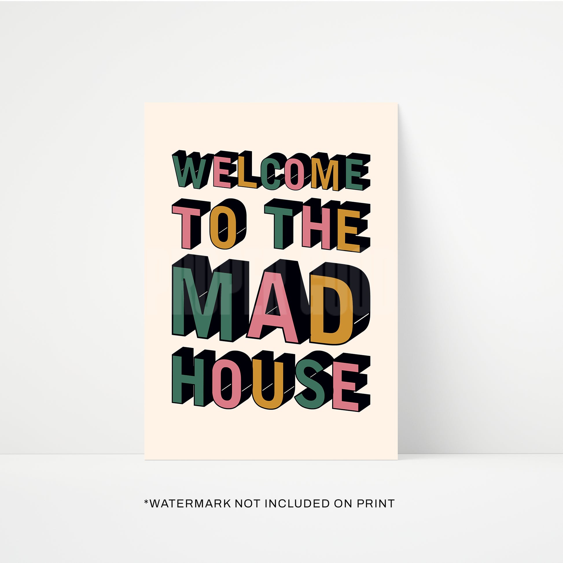 Welcome To The Mad House Print