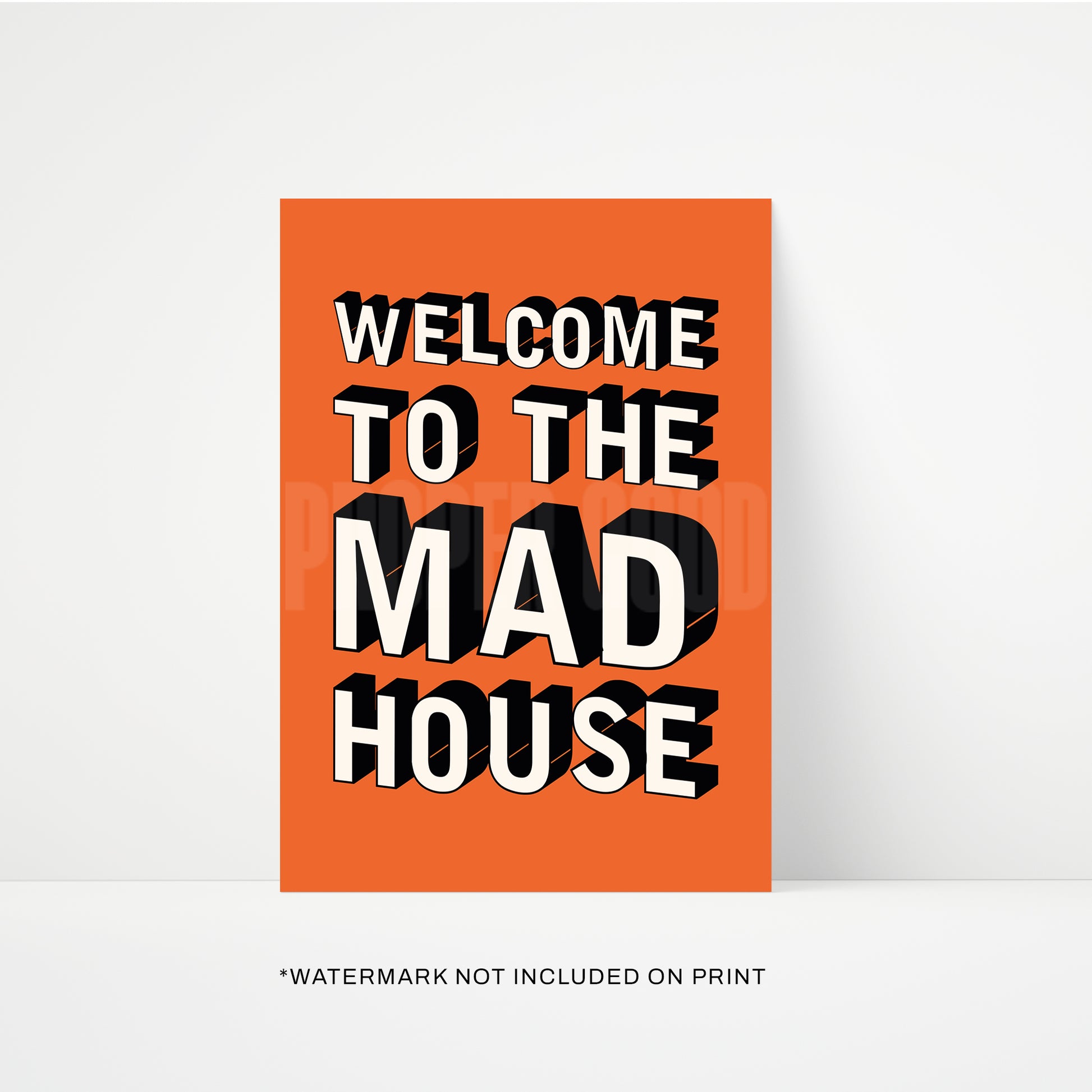 Welcome To The Mad House Print