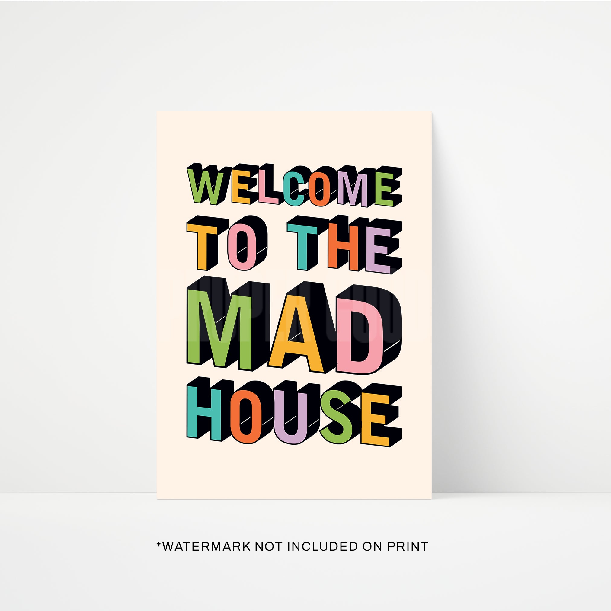 Welcome To The Mad House Print