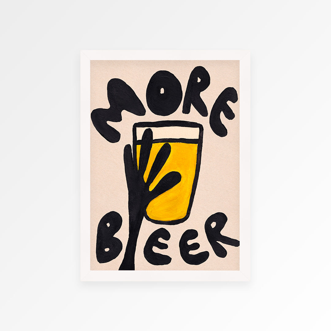 More Beer Hand Painted Print