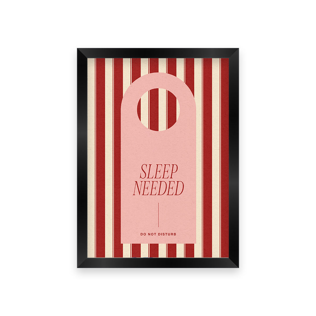 Sleep Needed Print