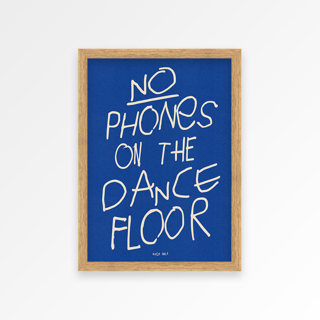 No Phones On The Dance Floor Print