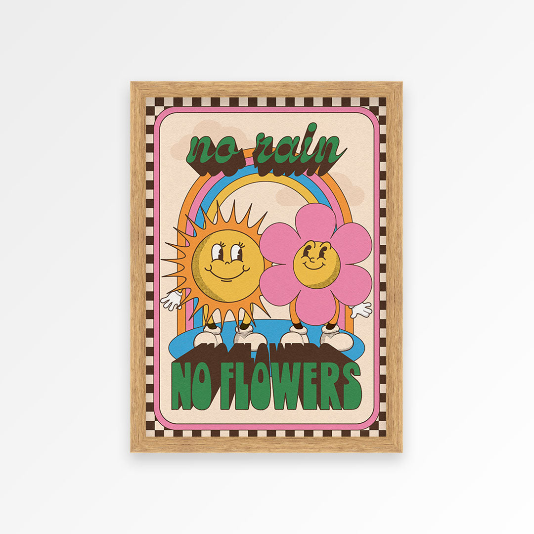 No Rain No Flowers Print