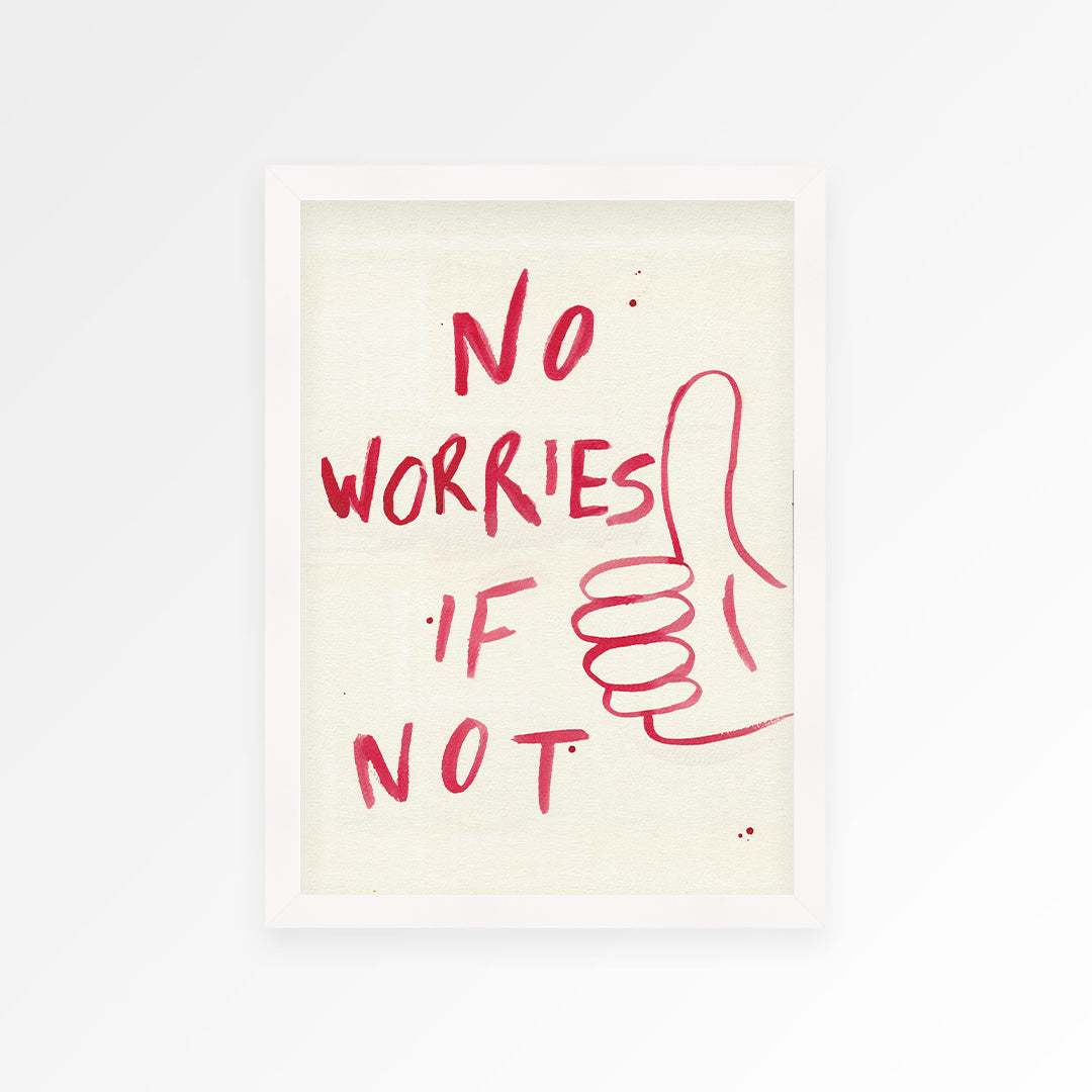 No Worries if Not Print