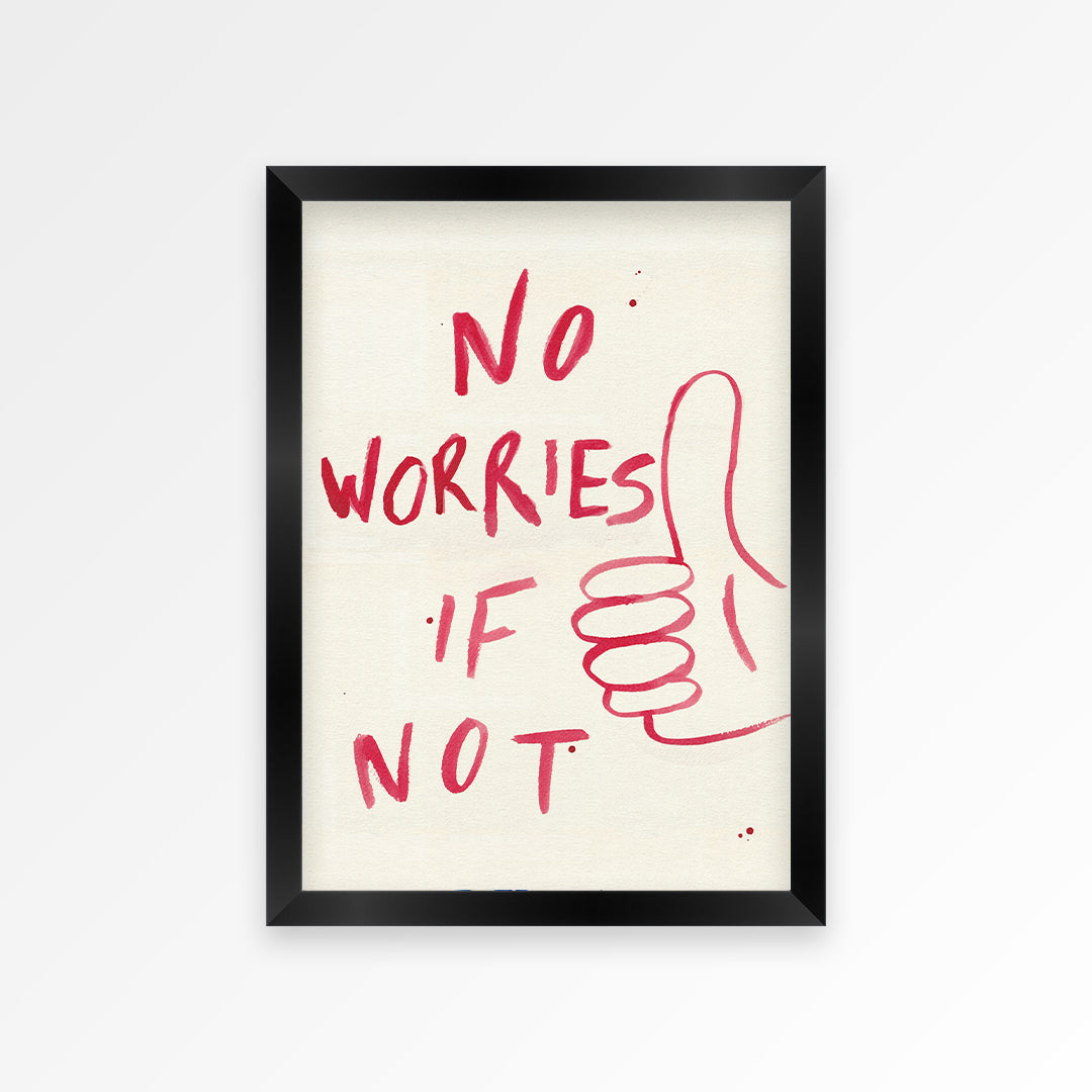 No Worries if Not Print