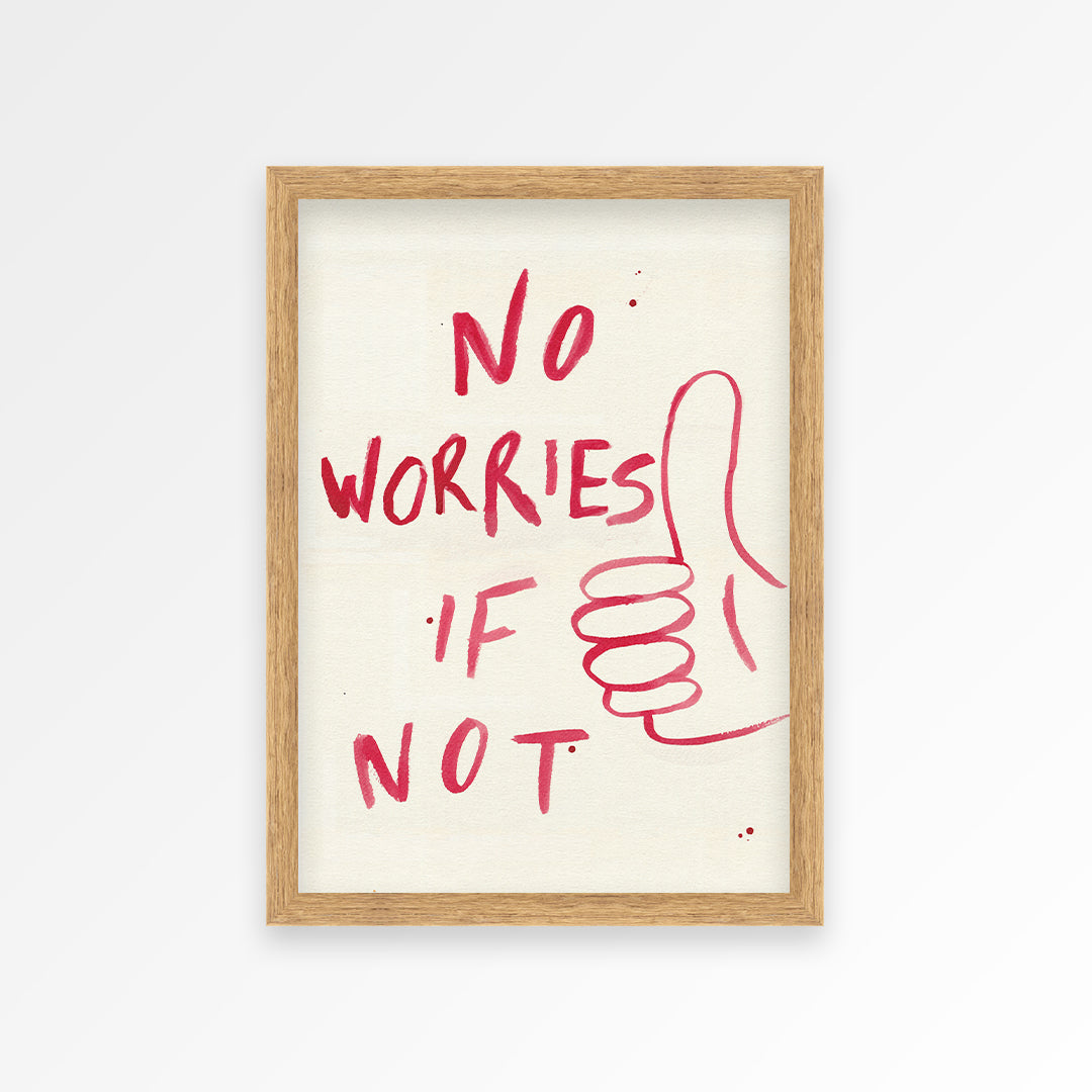 No Worries if Not Print