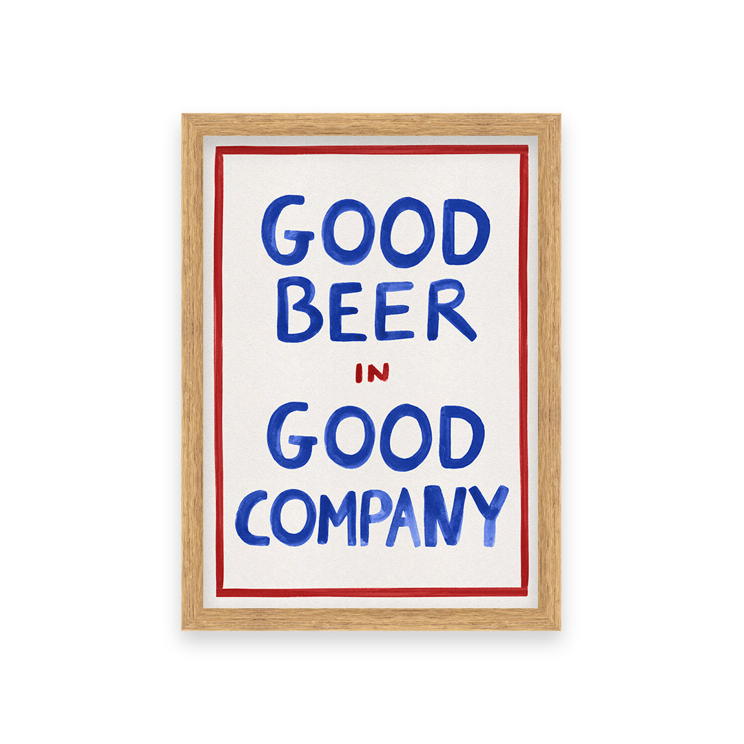 Good Beer in Good Company Art Print