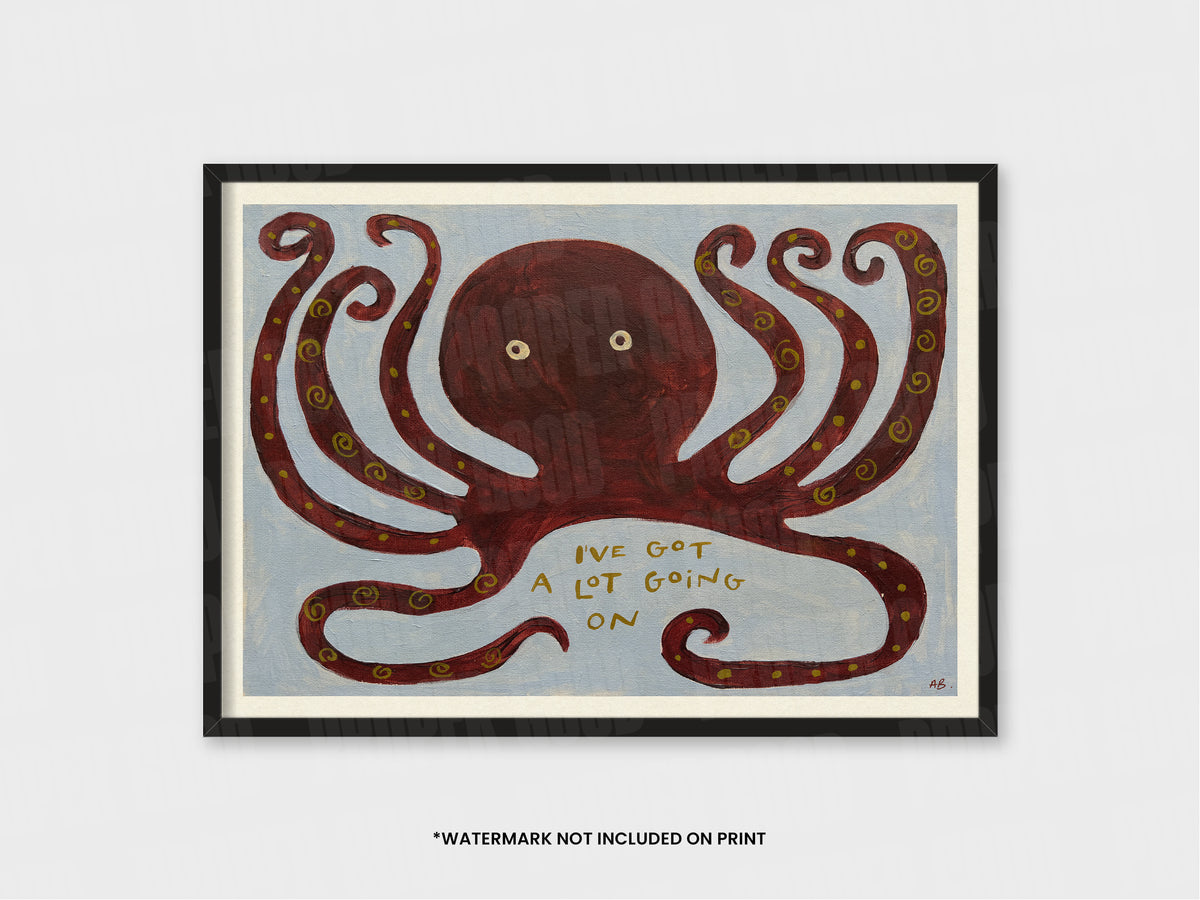 Busy Octopus Quote Hand Painted Print