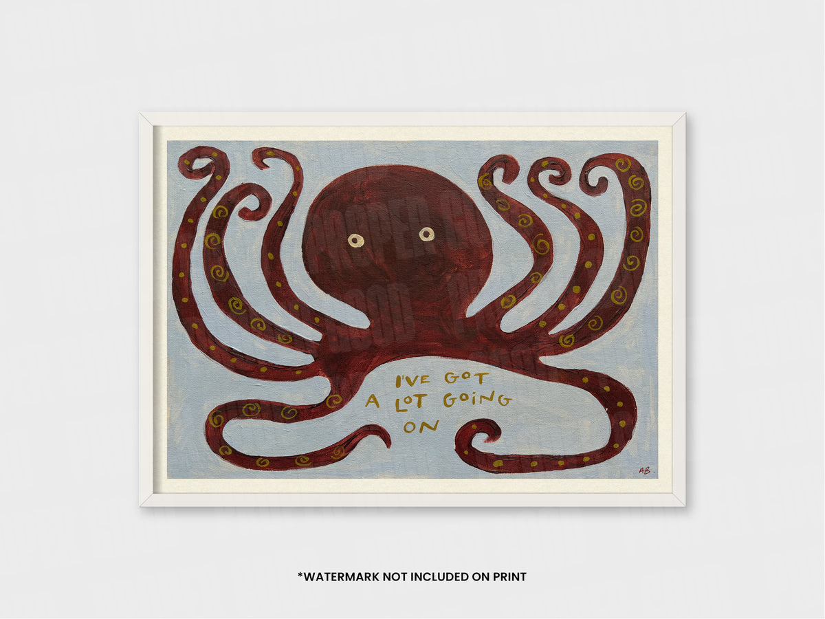 Busy Octopus Quote Hand Painted Print