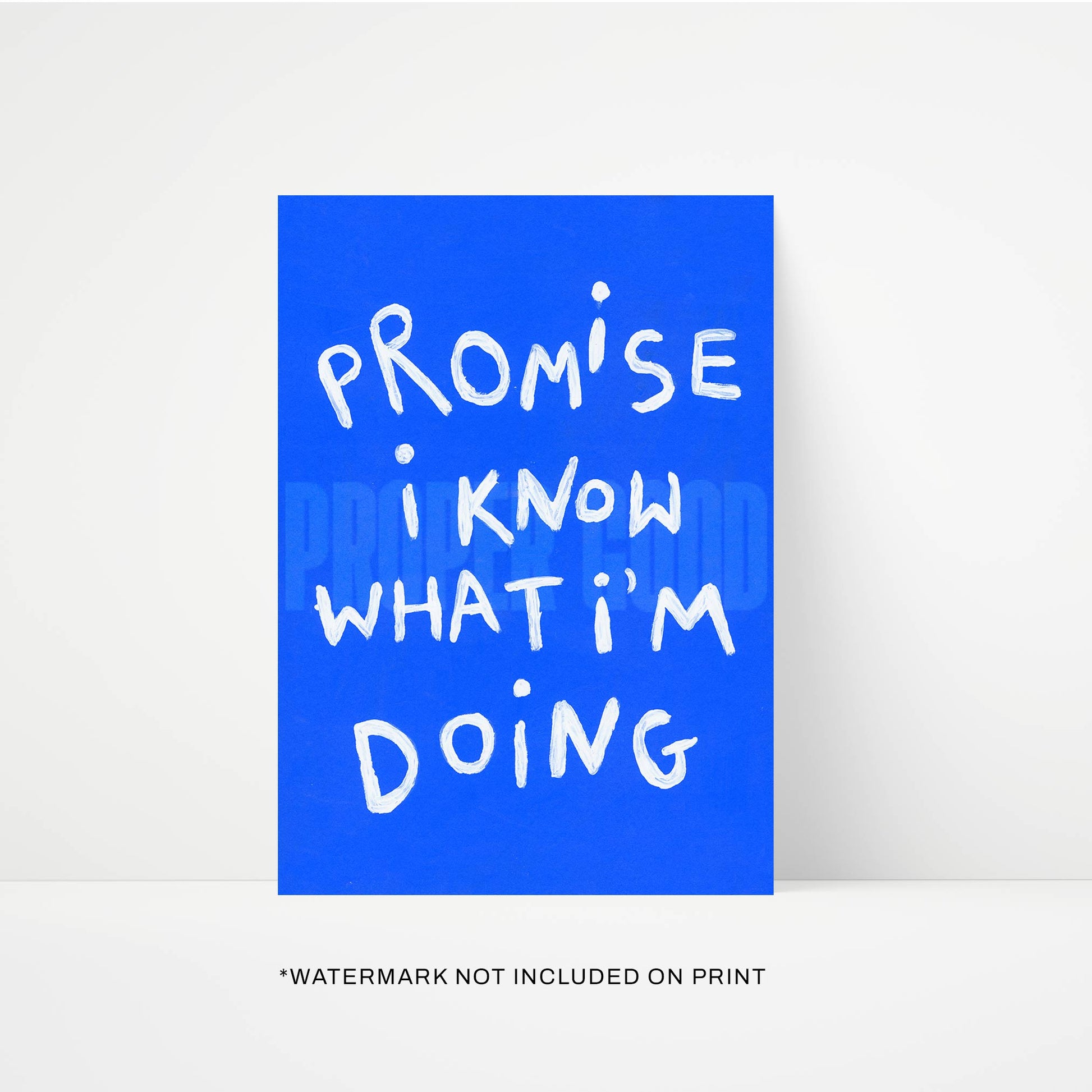 Know What I'm Doing Quote Hand Painted Print
