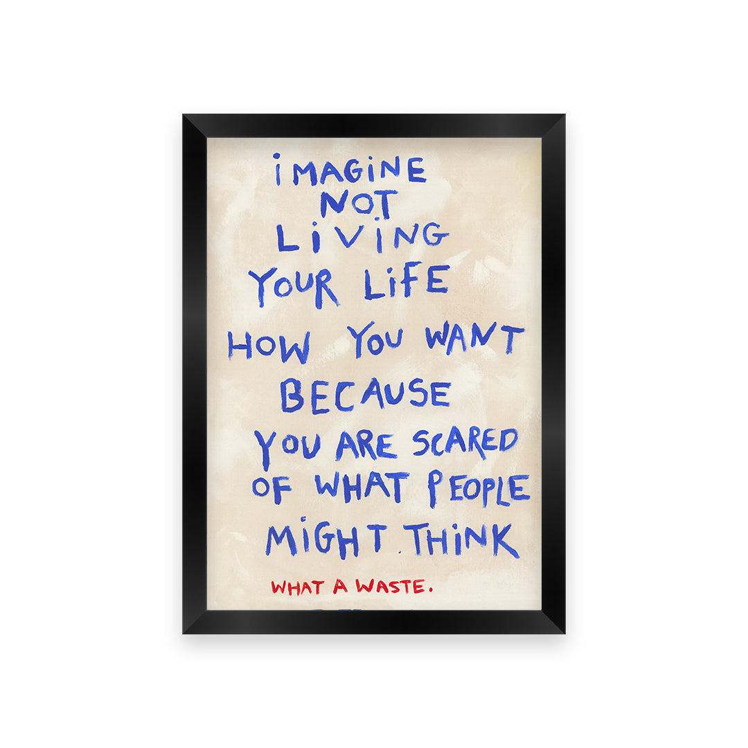 Live Your Life Quote Hand Painted Print