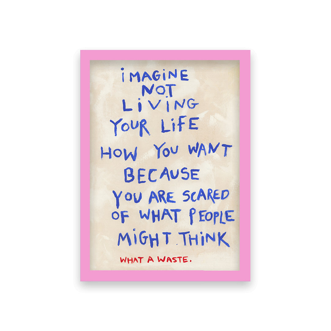 Live Your Life Quote Hand Painted Print