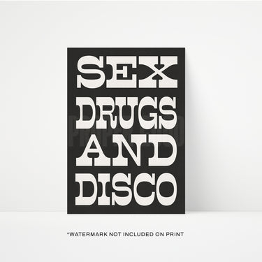 Sex Drugs & Disco Print