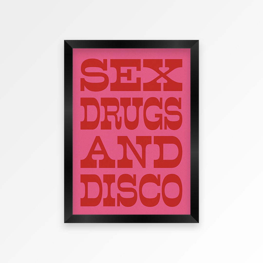 Sex Drugs & Disco Print