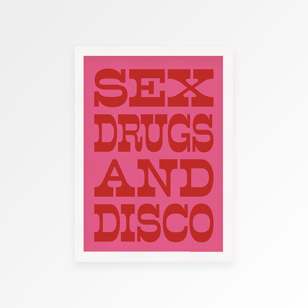 Sex Drugs & Disco Print