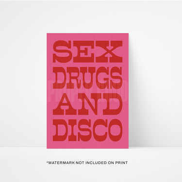 Sex Drugs & Disco Print