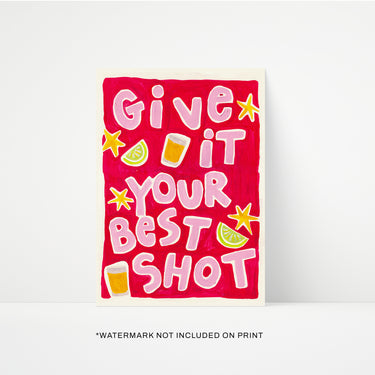 Give It Your Best Shot Print