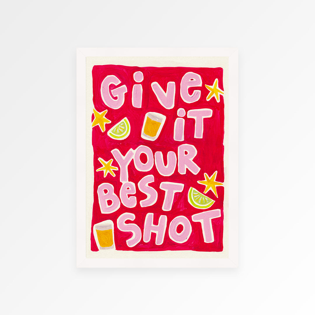Give It Your Best Shot Print