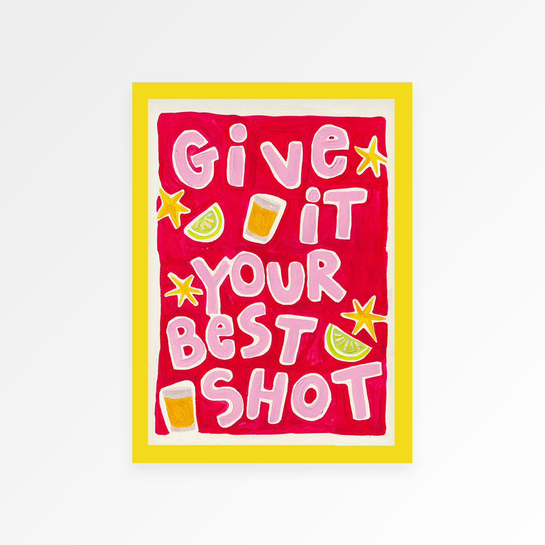 Give It Your Best Shot Print
