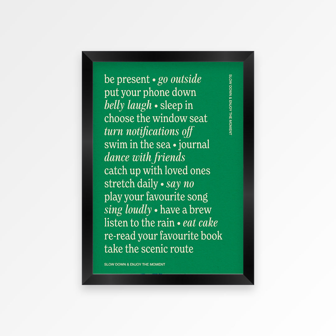 Slow Down Quote Print