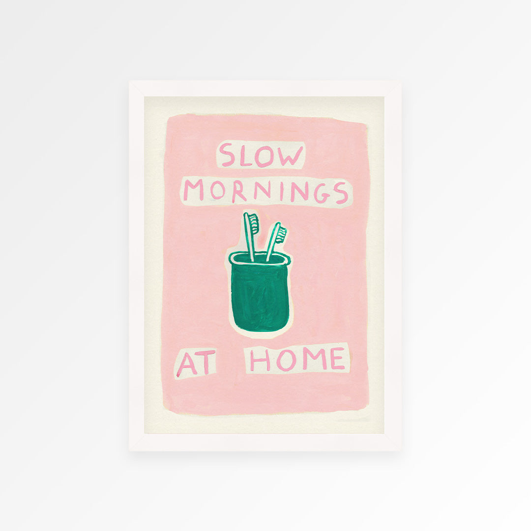 Slow Mornings At Home Print