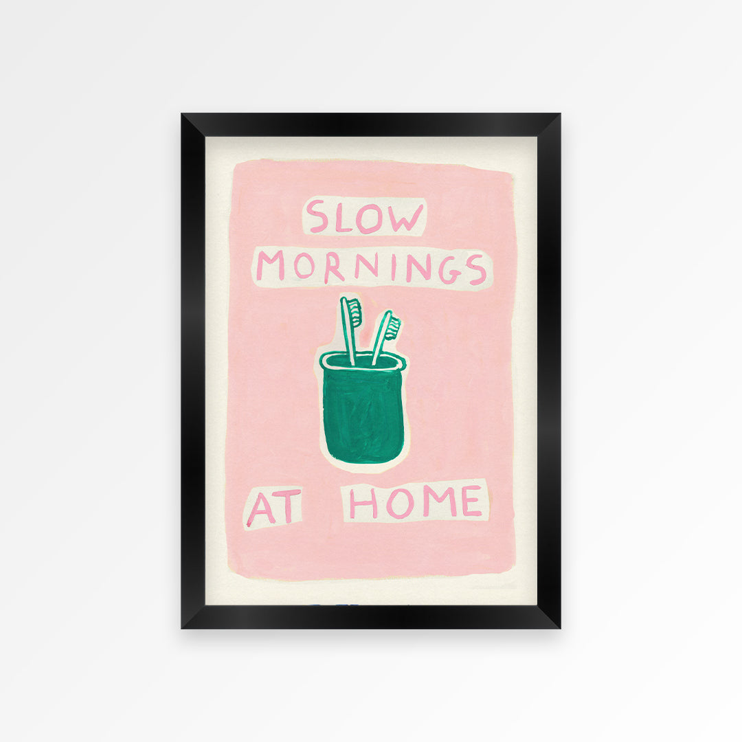 Slow Mornings At Home Print