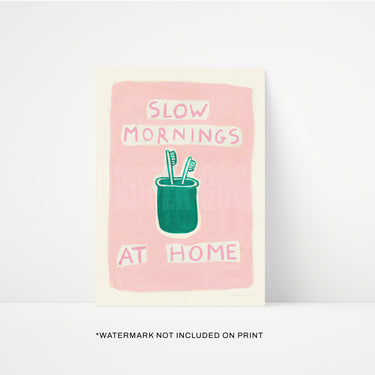 Slow Mornings At Home Print