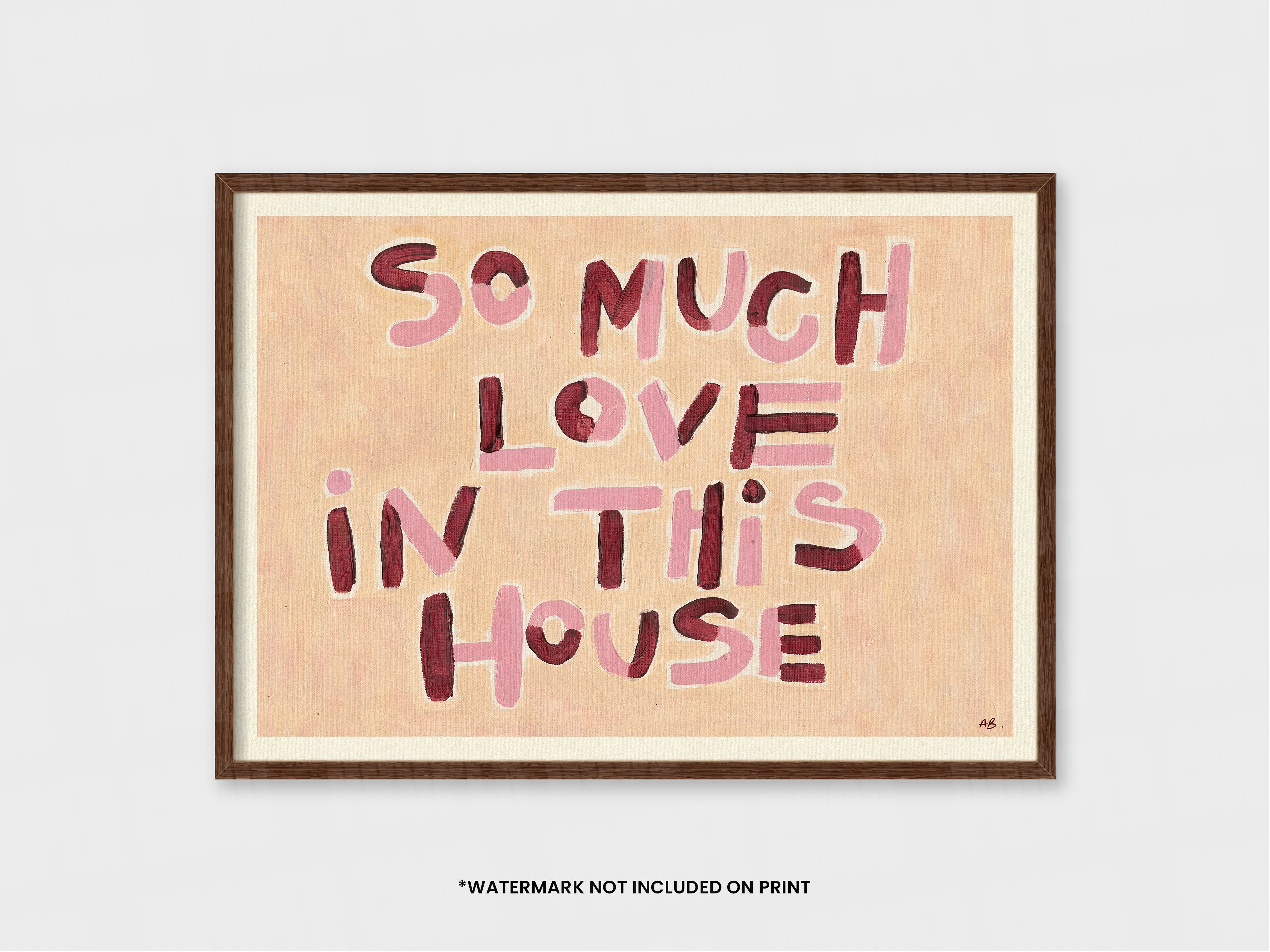 So Much Love Quote Hand Painted Print