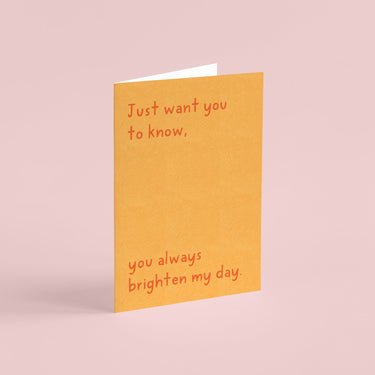 You Brighten My Day Mini Card