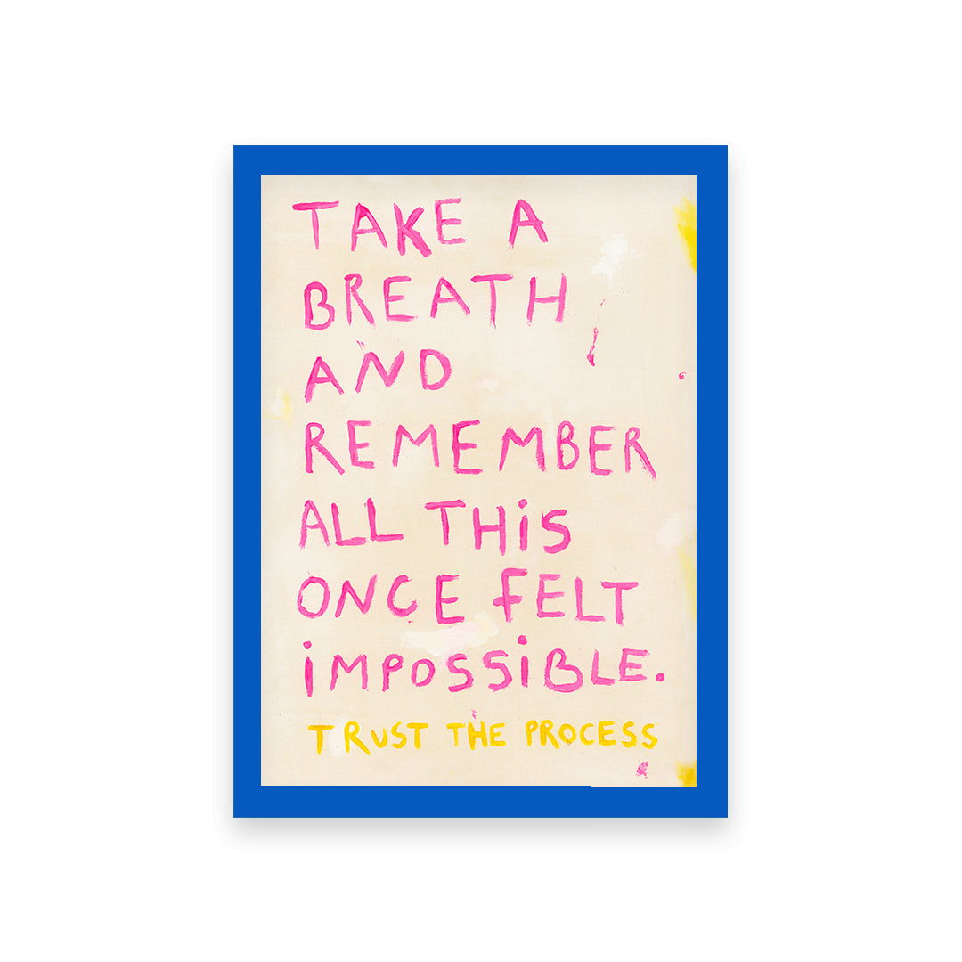 Take A Breath Quote Hand Painted Print