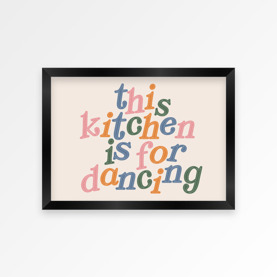 This Kitchen Is For Dancing Print