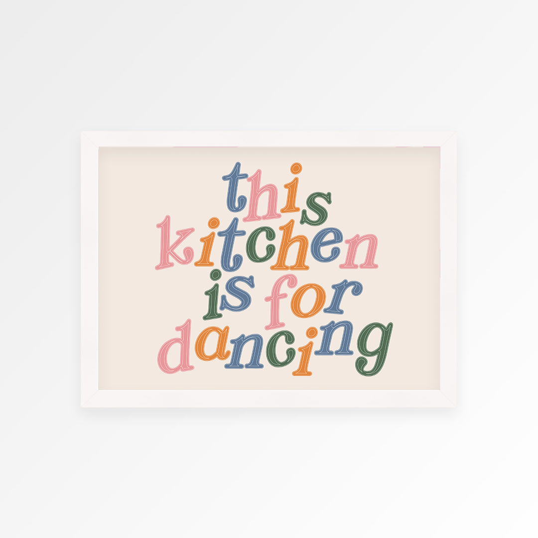 This Kitchen Is For Dancing Print