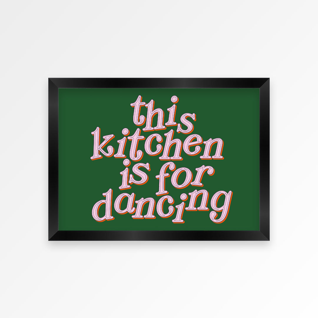 This Kitchen Is For Dancing Print