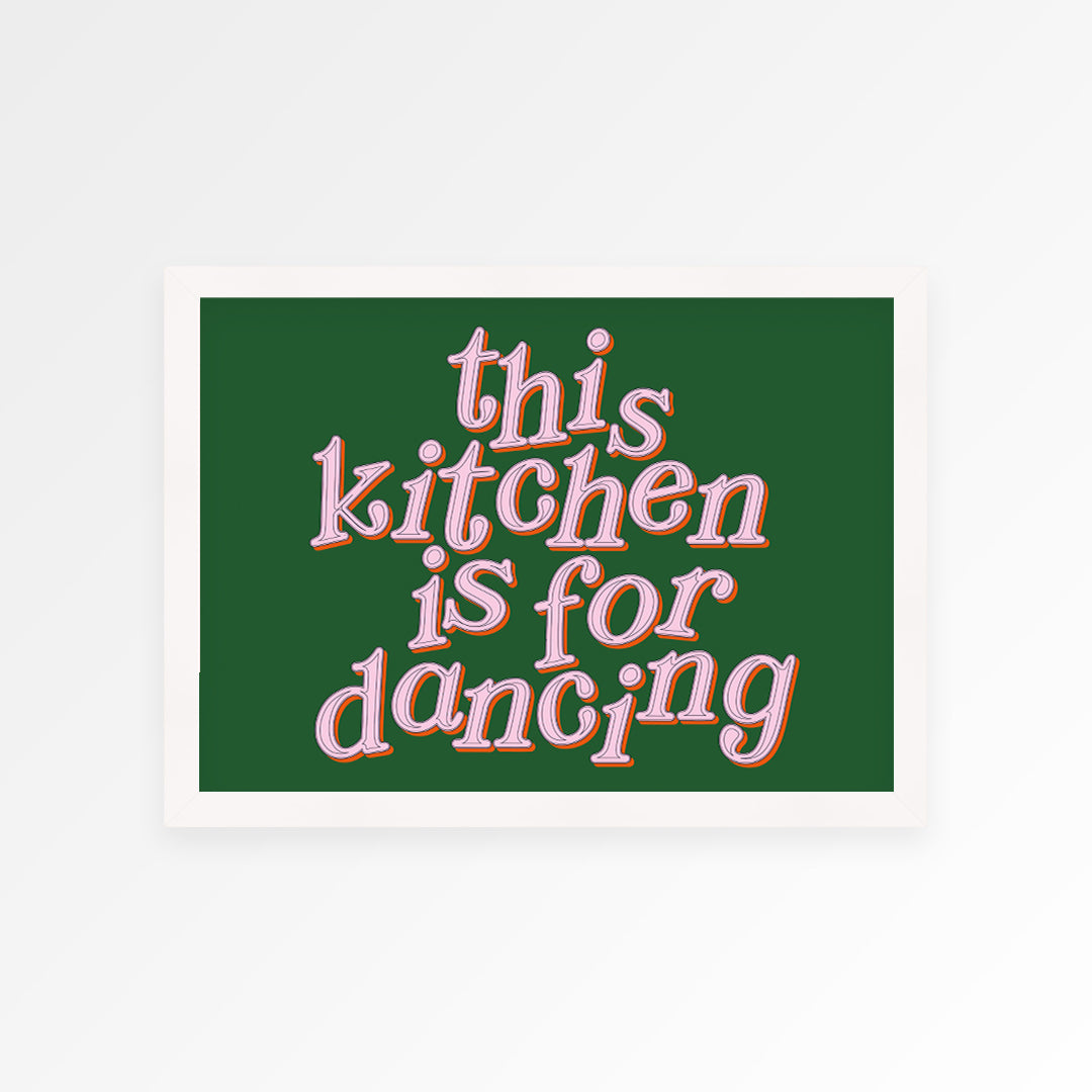 This Kitchen Is For Dancing Print