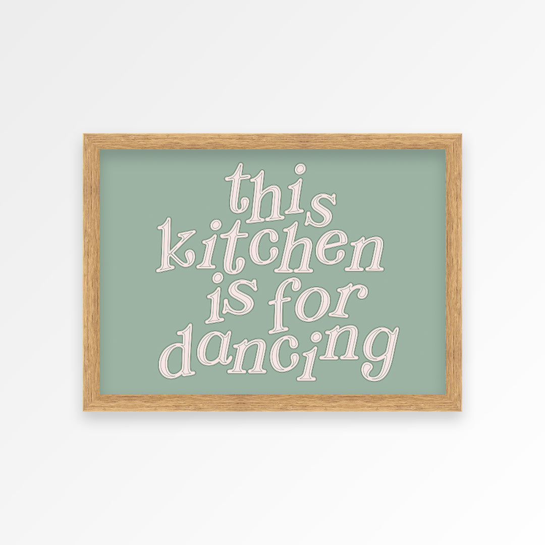 This Kitchen Is For Dancing Print