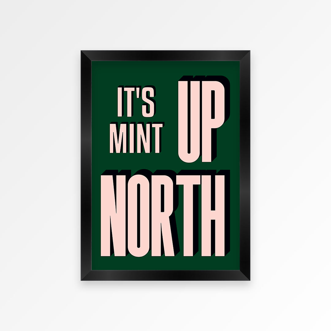It's Mint Up North Print | STUDIO SALE