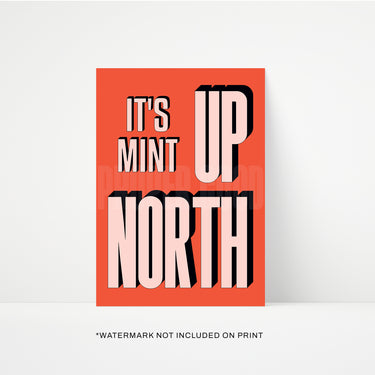 It's Mint Up North Print