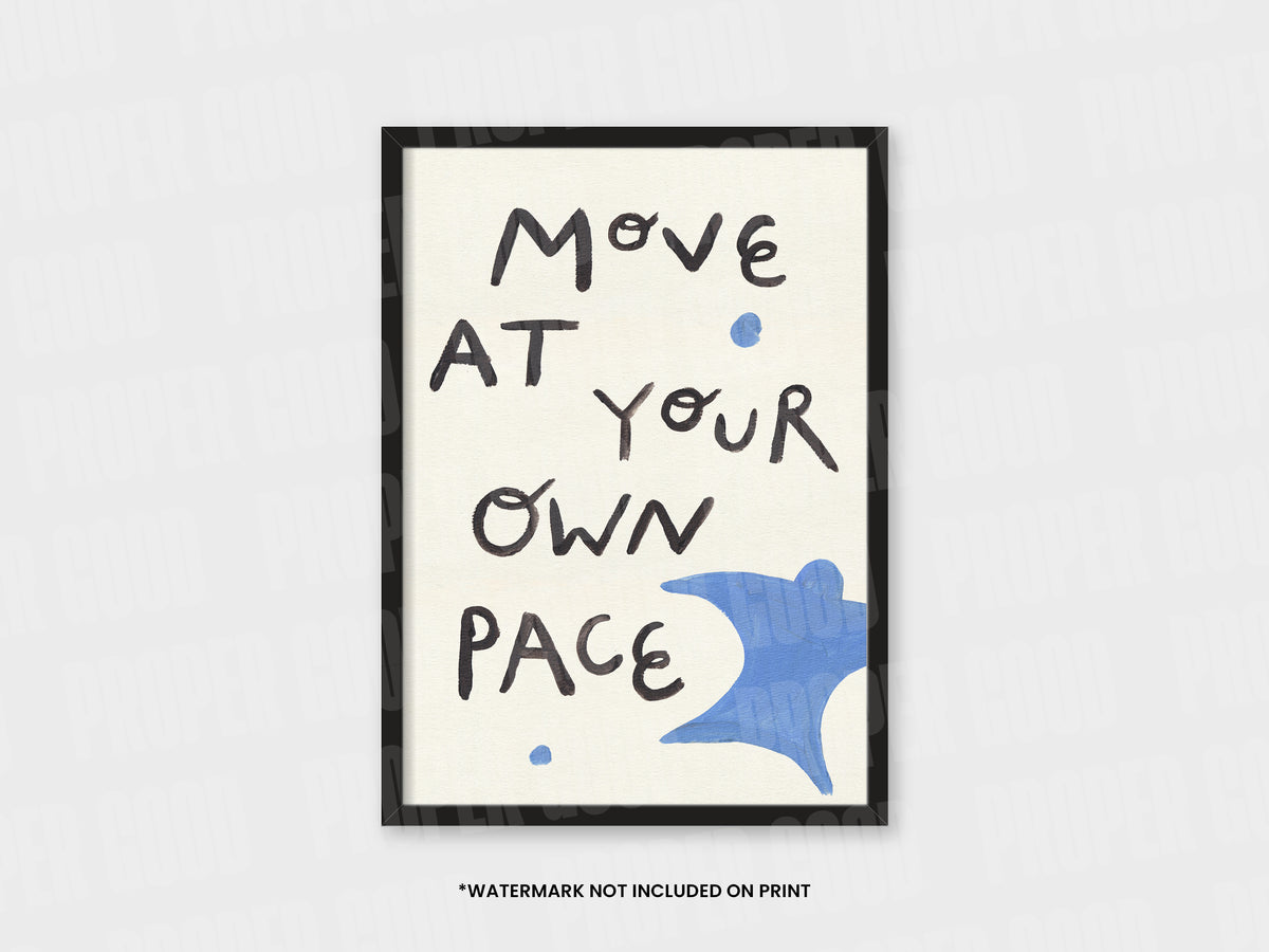 Move At Own Pace Quote Hand Painted Print