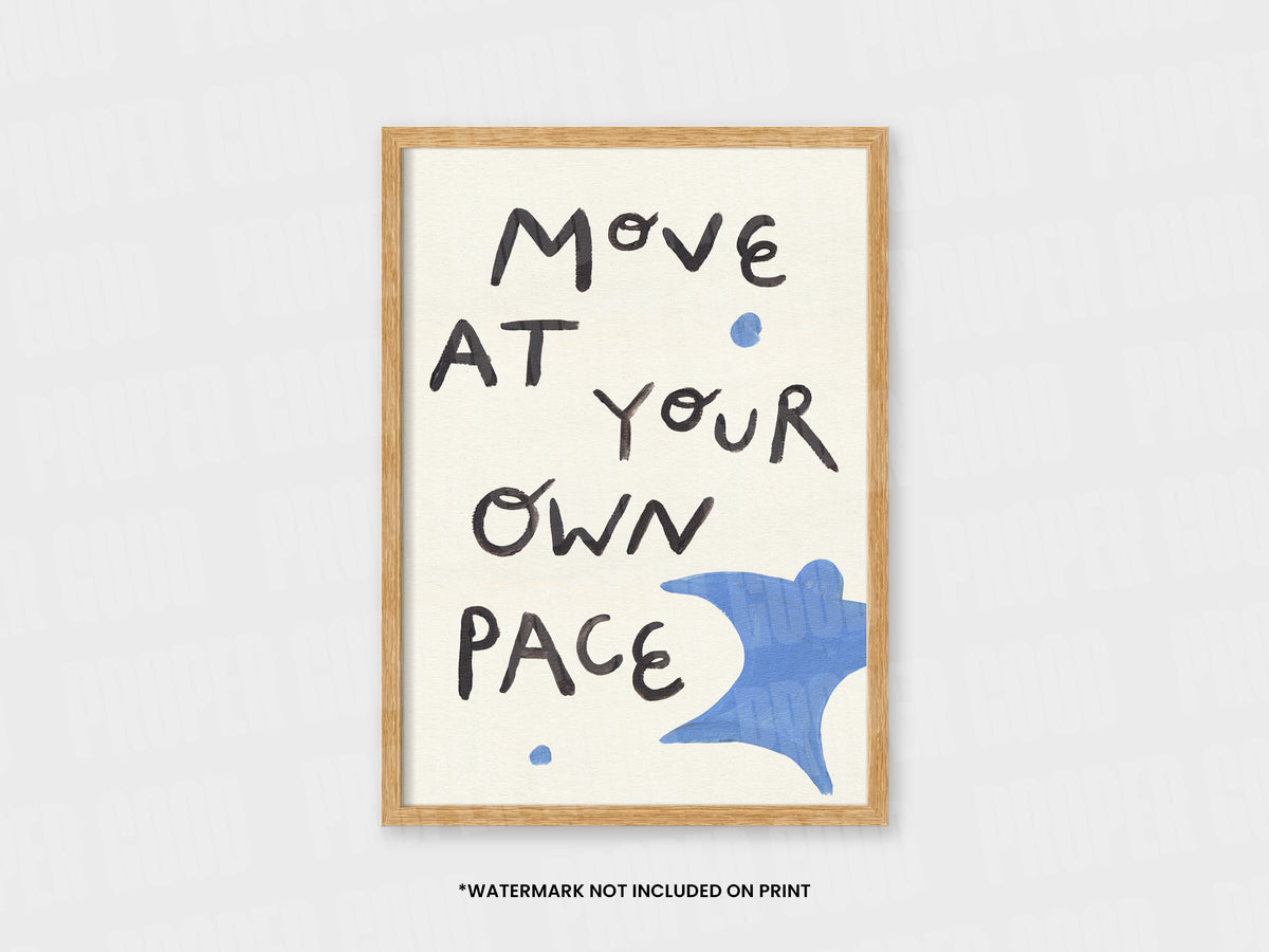 Move At Own Pace Quote Hand Painted Print