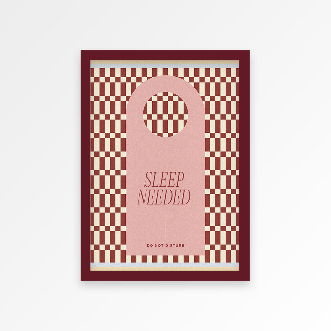 Sleep Needed Print