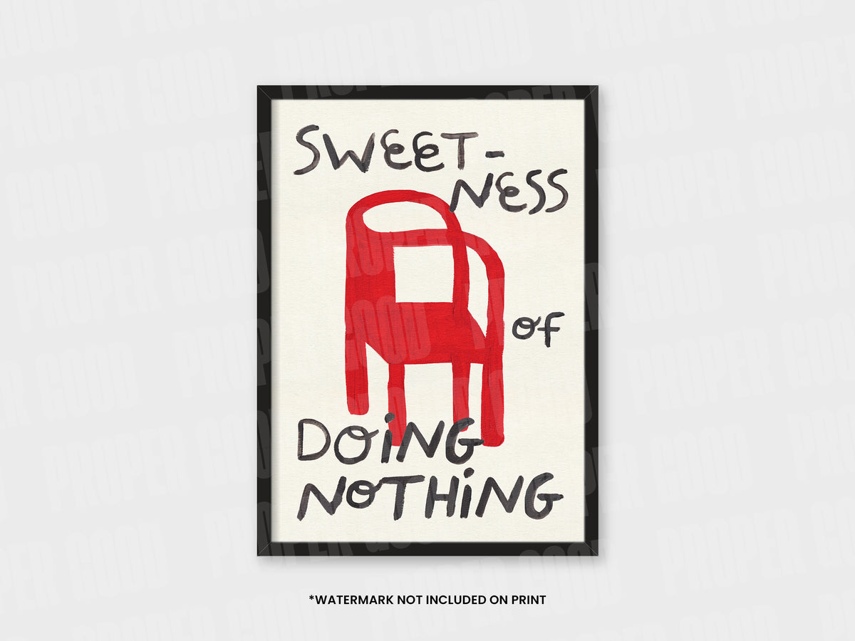 Sweetness of Doing Nothing Quote Hand Painted Print