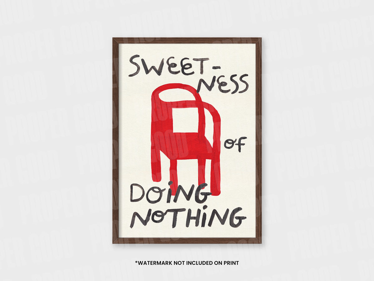 Sweetness of Doing Nothing Quote Hand Painted Print