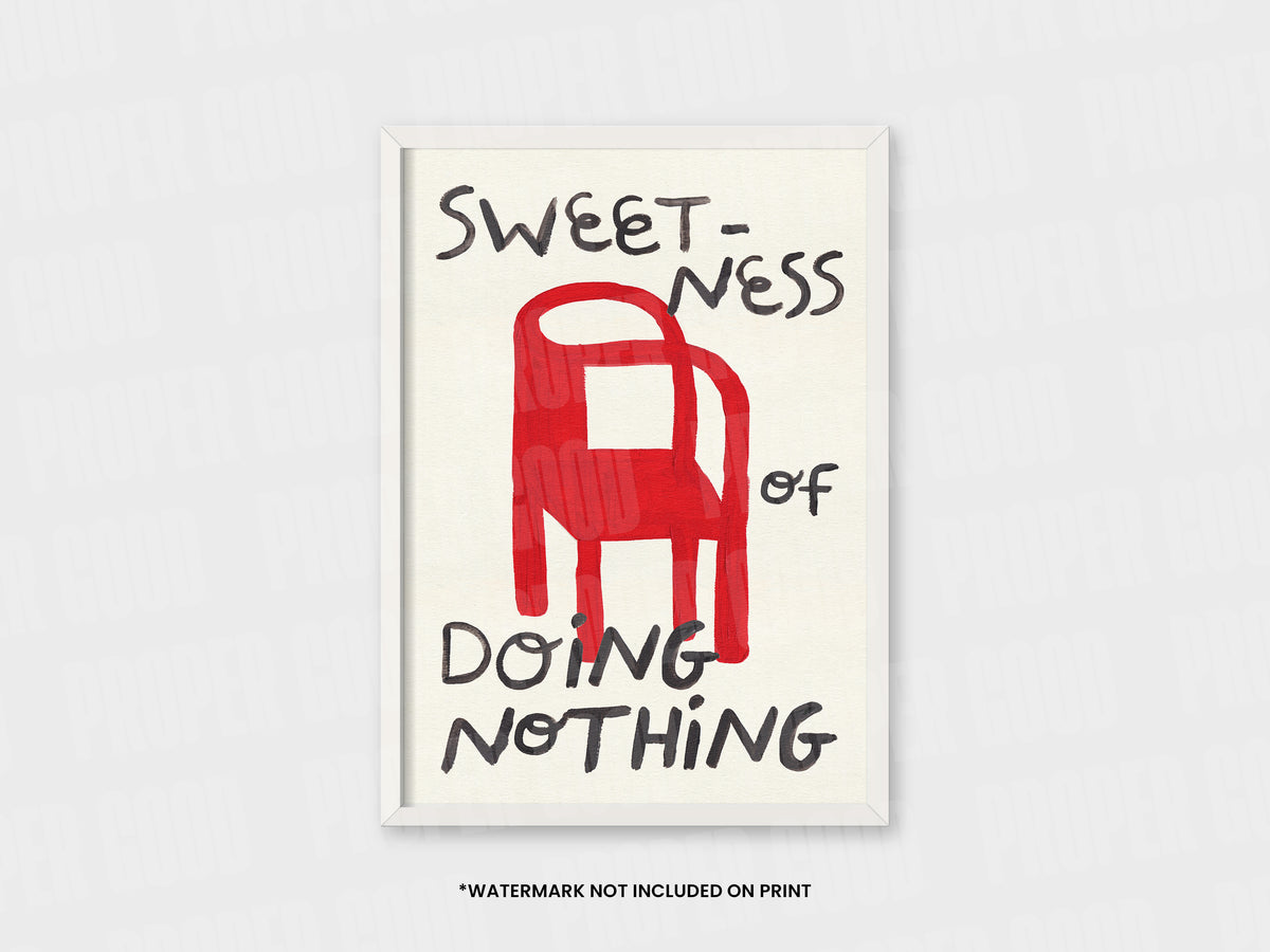 Sweetness of Doing Nothing Quote Hand Painted Print