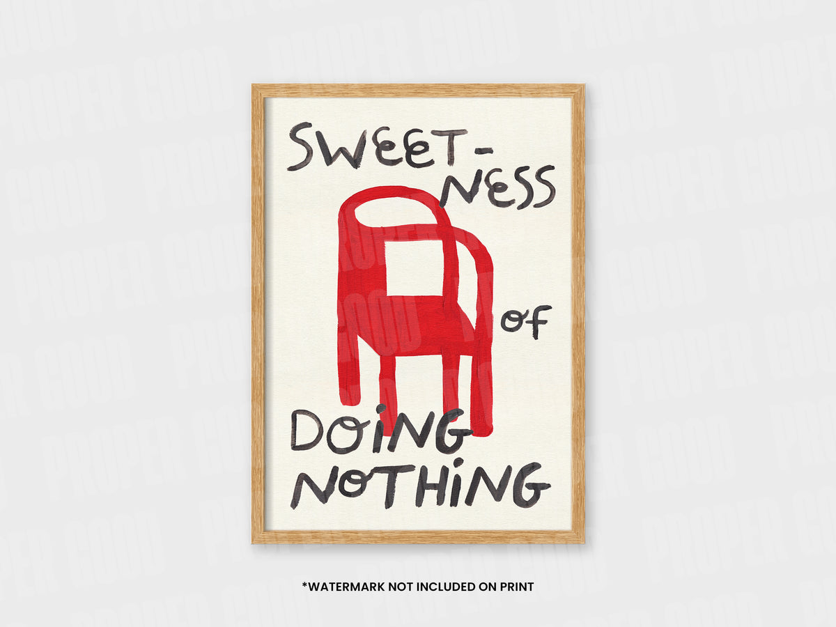 Sweetness of Doing Nothing Quote Hand Painted Print