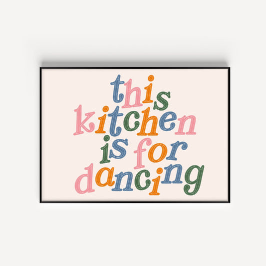 A4 SAMPLE | This Kitchen Is For Dancing Print