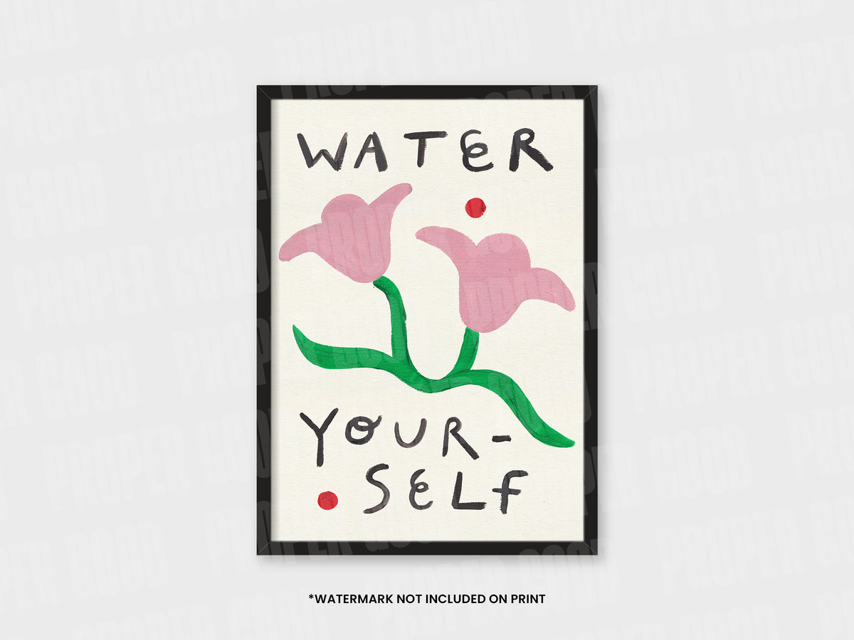 Water Yourself Quote Hand Painted Print