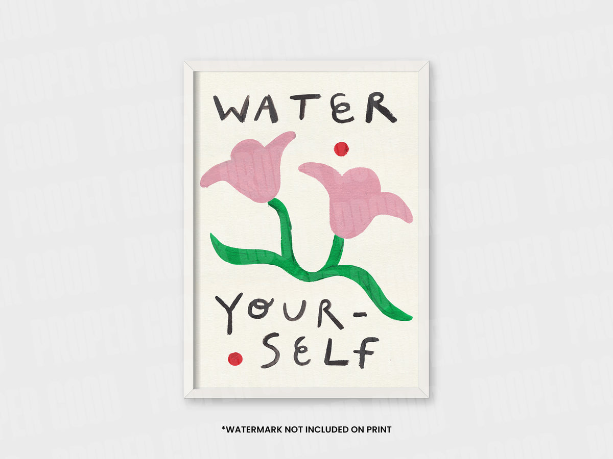 Water Yourself Quote Hand Painted Print