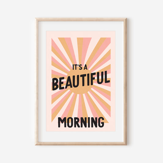 Beautiful Morning Print