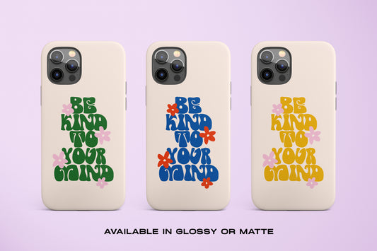 Be Kind To Your Mind Quote Snap Phone Case